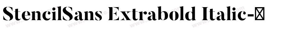 StencilSans Extrabold Italic字体转换